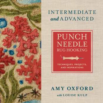 Intermediate & Advanced Punch Needle Rug Hooking